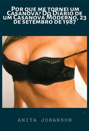 Por que me tornei um Casanova? Do Diário de um Casanova Moderno, 23 de setembro de 1987 PDF