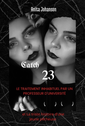 Catch-23 : Le traitement inhabituel par un professeur d'université et La triste histoire d'une jeune pêcheuse PDF