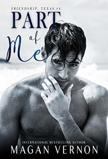 Part of Me (Book #4 in Friendship Texas series) PDF