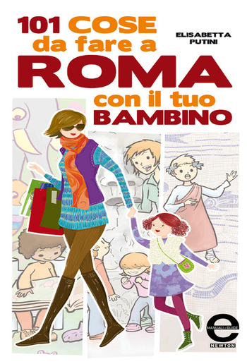 101 cose da fare a Roma con il tuo bambino PDF