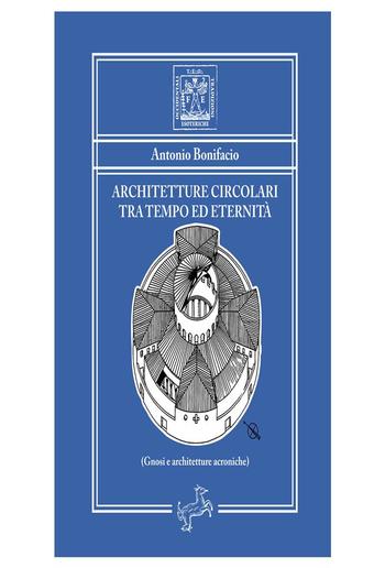 Architetture circolari tra tempo ed eternità PDF