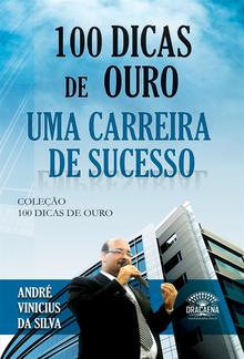 100 Dicas de Ouro para uma Carreira de Sucesso PDF