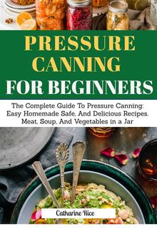 Pressure Canning For Beginners PDF