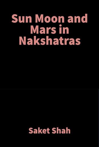 Sun Moon and Mars in Nakshatras PDF