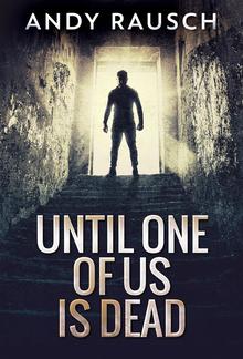 Until One Of Us Is Dead PDF