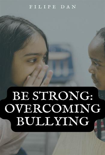 Be Strong: Overcoming Bullying PDF