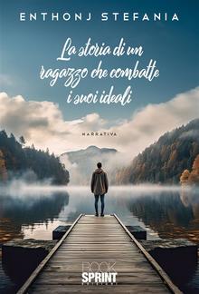 La storia di un ragazzo che combatte per i suoi ideali PDF