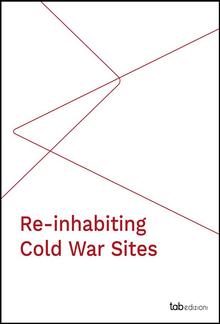 Re-inhabiting Cold War Sites PDF