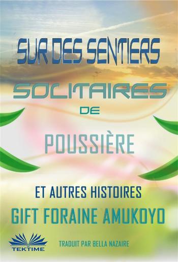 Sur Des Sentiers Solitaires De Poussière Et Autres Histoires PDF