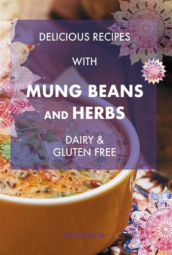 Delicious Recipes With Mung Beans and Herbs PDF