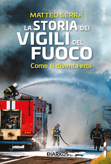 La Storia Dei Vigili Del Fuoco PDF