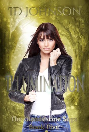 Illumination: The Clandestine Saga Book 5 PDF