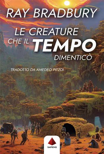 Le creature che il tempo dimenticò (Traduzione di Amedeo Pitzoi) PDF