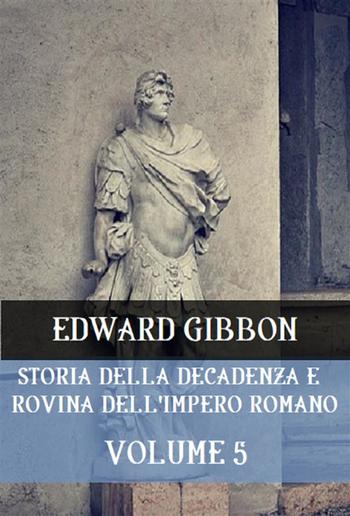 Storia della decadenza e rovina dell'Impero Romano Volume 5 PDF