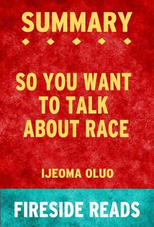 So You Want to Talk About Race by Ijeoma Oluo: Summary by Fireside Reads PDF