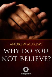 Why Do You Not Believe? PDF