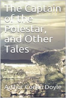 The Captain of the Polestar, and Other Tales PDF