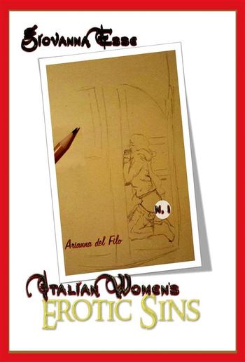 Italian women's erotic sins, volume I PDF