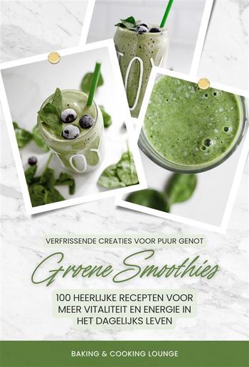 Groene Smoothies: 100 heerlijke recepten voor meer vitaliteit en energie in het dagelijks leven (Verfrissende creaties voor puur genot) PDF