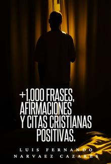 +1,000 Frases,Aafirmaciones y Citas Cristianas Positivas PDF