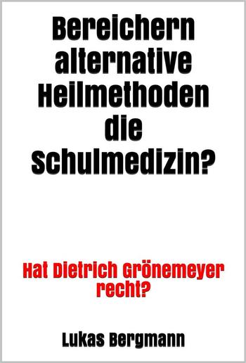 Bereichern alternative Heilmethoden die Schulmedizin? PDF