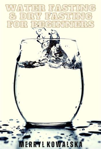 Water Fasting & Dry Fasting for Beginners PDF