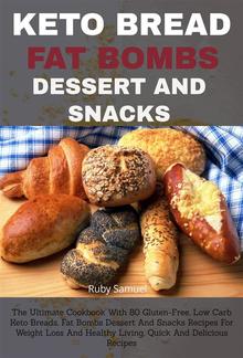 Keto Bread Fat Bombs Dessert And Snacks: PDF