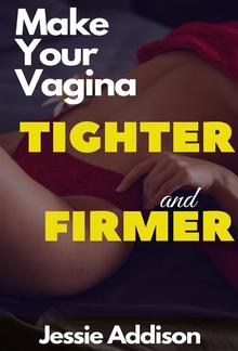 Make Your Vagina Tighter And Firmer PDF