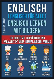 Englisch ( Englisch für alle ) Englisch Lernen Mit Bildern (Vol 1) PDF