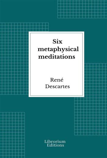 Six metaphysical meditations PDF