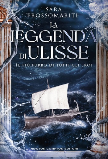 La leggenda di Ulisse. Il più furbo di tutti gli eroi PDF
