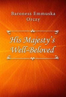 His Majesty’s Well-Beloved PDF