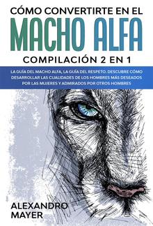 Cómo Convertirte en el macho alfa PDF