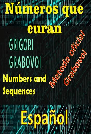 Números que Curan Método Oficial de Grigori Grabovoi PDF