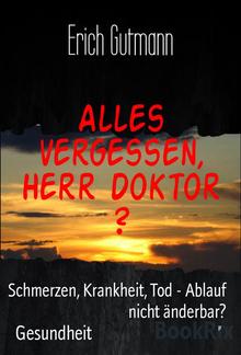 Alles vergessen, Herr Doktor ? PDF