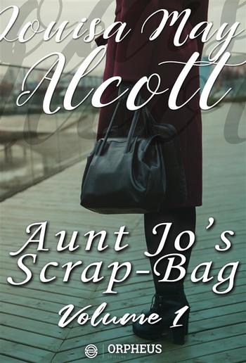 Aunt Jo's Scrap Bag, Volume 1 PDF