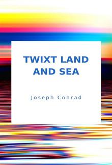 Twixt Land And Sea PDF