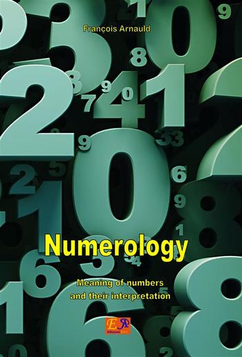 Numerology - Meaning of numbers and their interpretation PDF