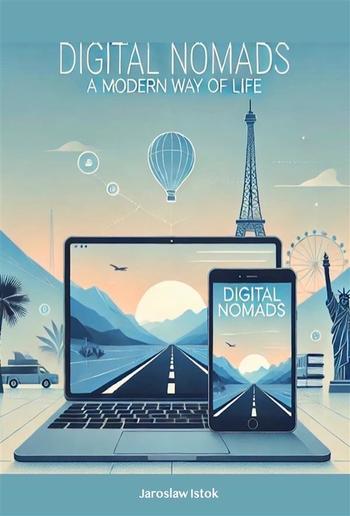 Digital Nomads-The Modern Way of Life PDF Digital Nomads-The Modern Way of Life PDF