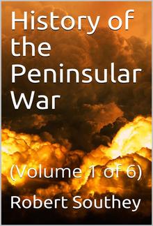 History of the Peninsular War Volume I (of 6) PDF