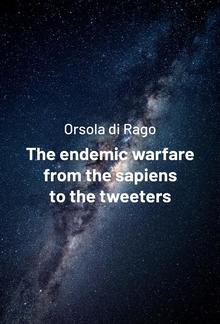 The endemic warfare from the sapiens to the tweeters PDF