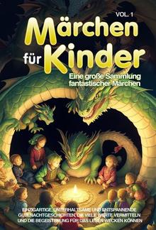 Märchen für Kinder Eine große Sammlung fantastischer Märchen. PDF