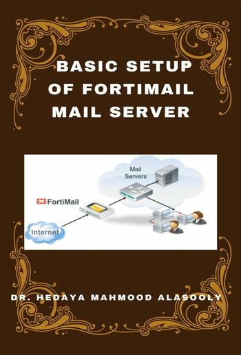 Basic Setup of FortiMail Mail Server PDF