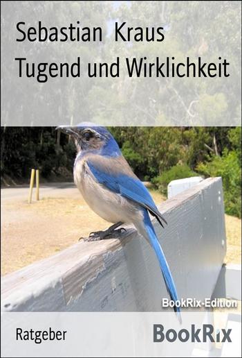 Tugend und Wirklichkeit PDF