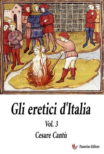 Gli Eretici d'Italia. Vol. 3 PDF