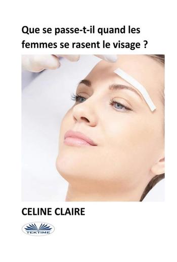 Que Se Passe-T-Il Quand Les Femmes Se Rasent Le Visage ? PDF