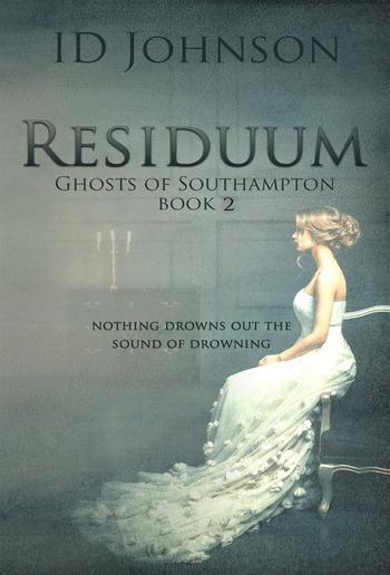 Residuum: Ghosts of Southampton Book 2 PDF