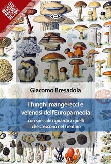 I funghi mangerecci e velenosi dell'Europa media PDF