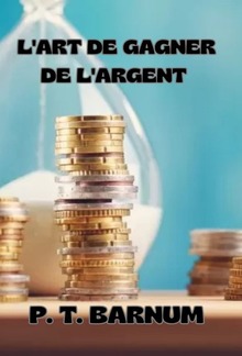 L'art de gagner de l'argent (traduit) PDF