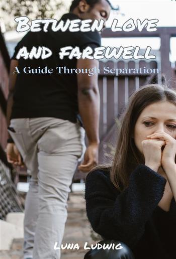 BETWEEN LOVE AND FAREWELL PDF